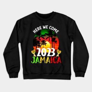 Jamaica Vacation 2023 Here We Come Matching Family Vacation Crewneck Sweatshirt